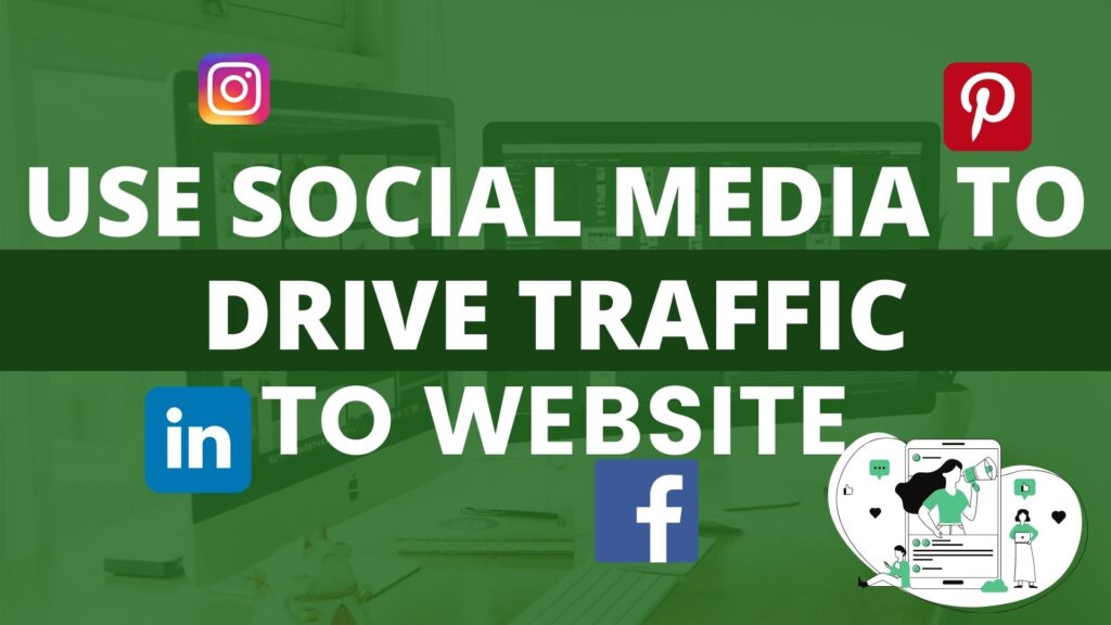 use social media to drive traffic to website