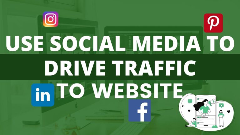 How To Use Social Media To Drive Traffic To Website